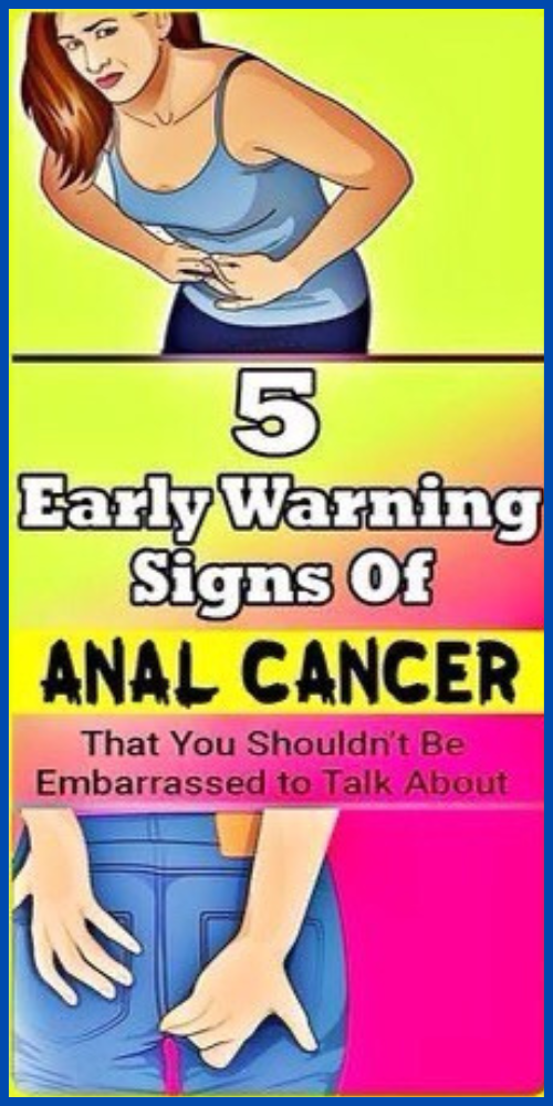 5 Early Warning Signs Of Anal Cancer That You Shouldn’t Be Embarrassed to Talk About