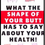 This Is What The Shape Of Your Butt Says About Your Health!
